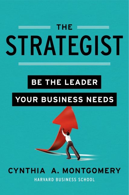 Book Review: THE STRATEGIST by Cynthia A Montgomery