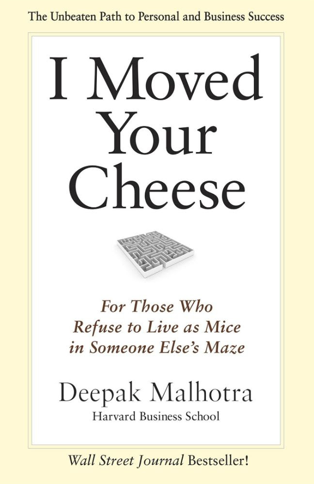 Book Review: I Moved Your Cheese by Deepak Malhotra